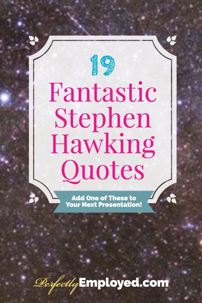 19 Fantastic Stephen Hawking Quotes