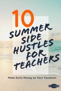 10 Summer Side Hustles for Teachers - Share on Pinterest