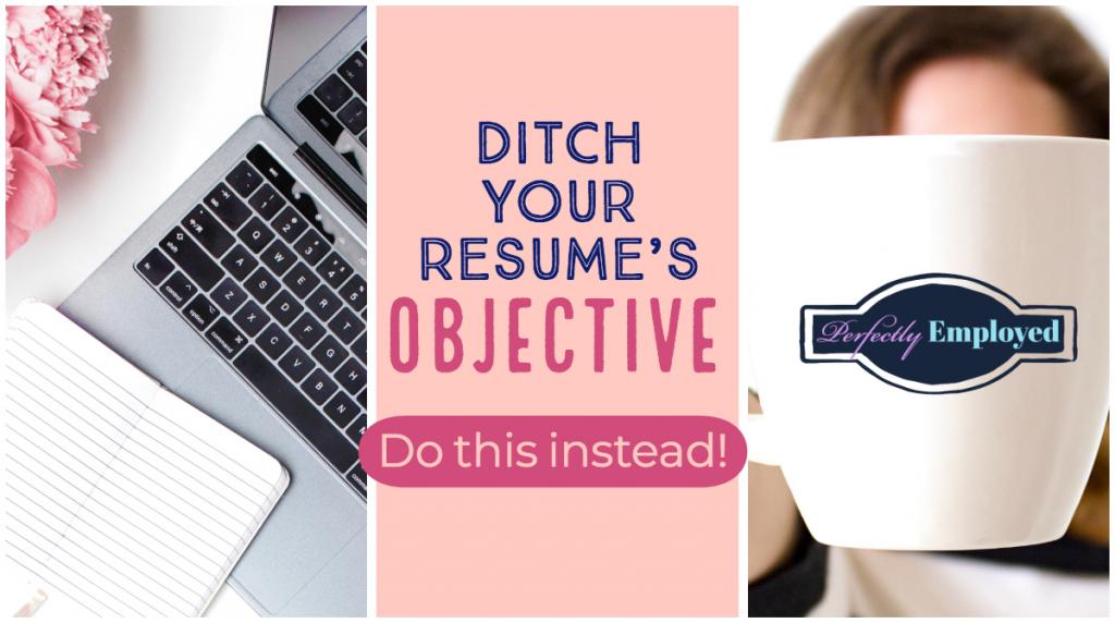 Ditch Your Resume's Objective