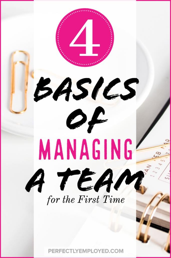 The 4 Basics of Managing a Team for the First Time - #management #leadership #career #supervisor #teamwork #team