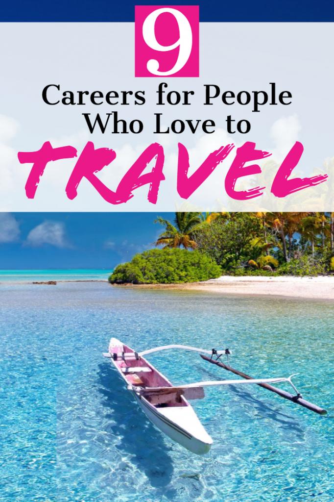 9 Careers for people who love to travel - #career #travel #careeradvice