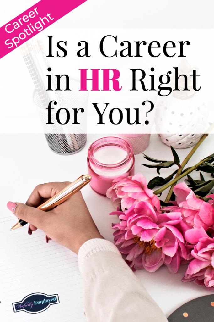 Is a Career in HR Right for You? We explore options within this fascinating career field. #career #HR #careeradvice #humanresources