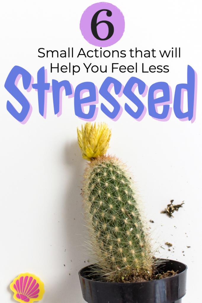 6 small actions that will help you feel less stressed - #stress #managestress #career