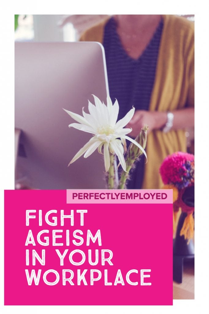 Fight Ageism in Your Workplace - #ageism #career #age #mature