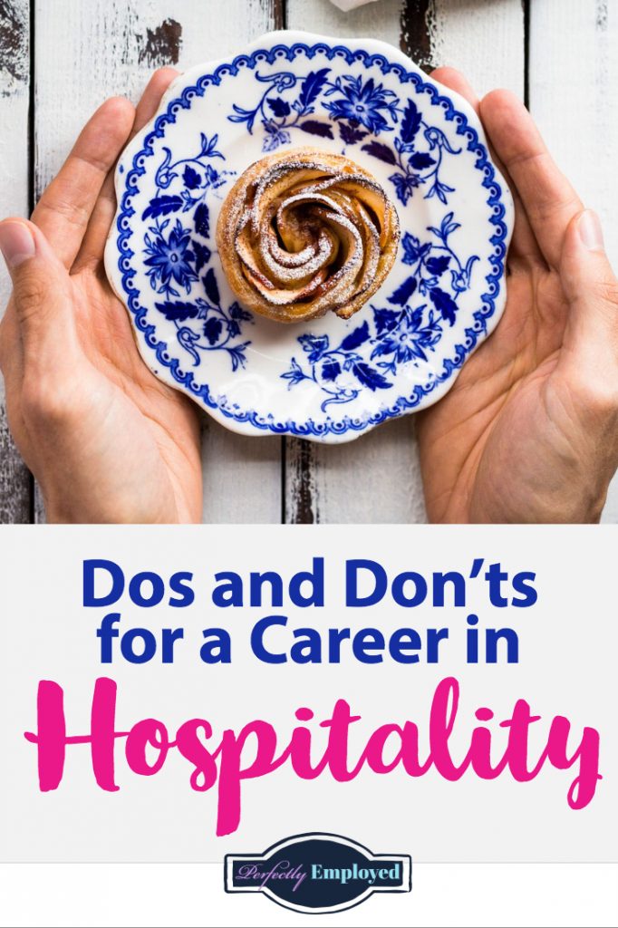 Dos and Don'ts for a Career in Hospitality - #hospitality #career #CareerAdvice