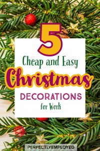 5 Cheap and Easy Christmas Decorations for Work