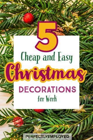 5 Cheap and Easy Christmas Decorations for Work - Perfectly Employed