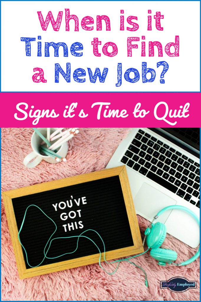 When is it time to find a new job? Signs it's time to quit. #quit #Iquit #career #careeradvice