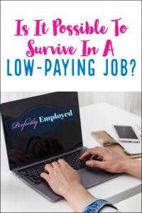 Is It Possible To Survive In A Low-Paying Job? - #career #careeradvice