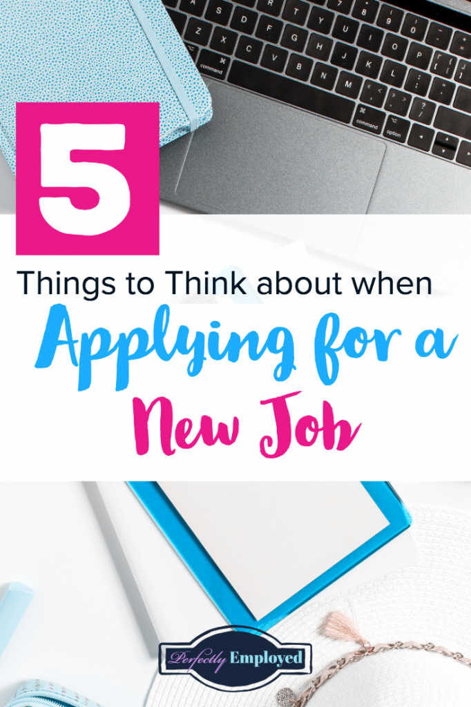 5 Things to think about when Applying for a New job - #career