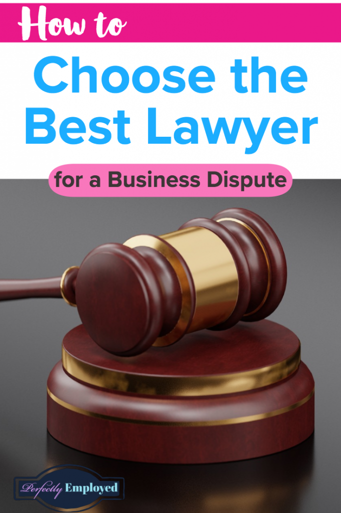 How to Choose the Best Lawyer for a Business Dispute - #career #business #lawyer