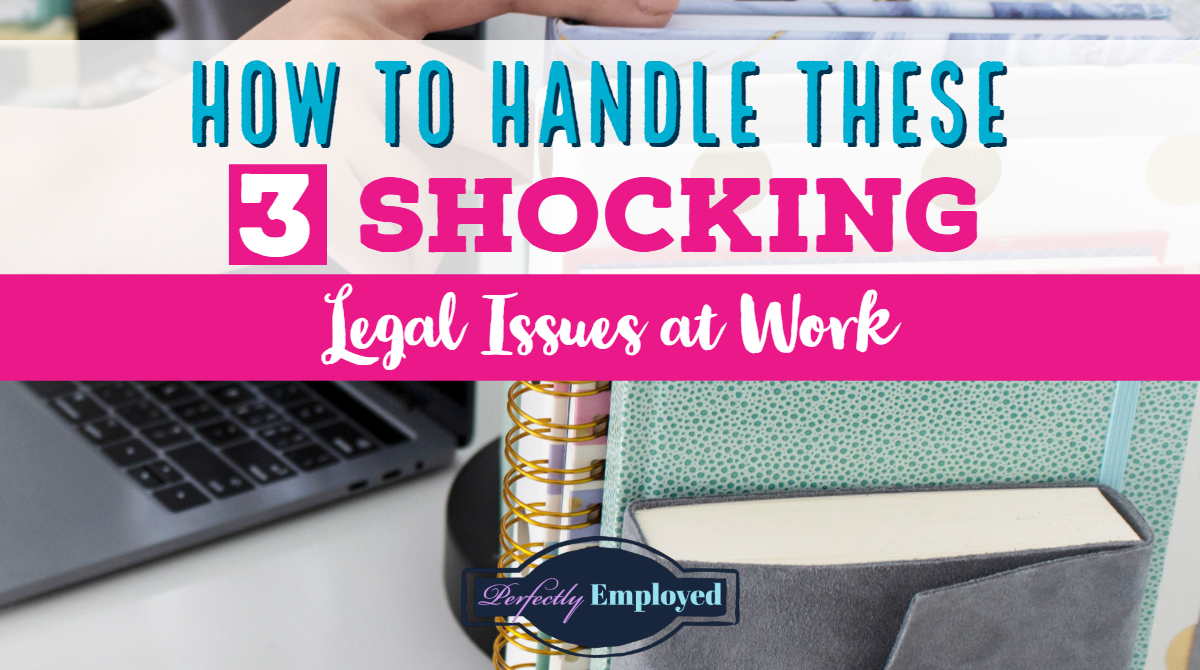 How to Handle These 3 Shocking Legal Issues at Work Twitter #career #careeradvice