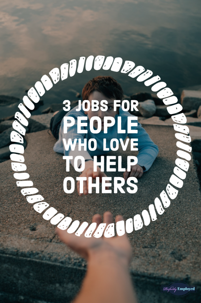 3 Jobs for People who love to help others - #careers #fomo #careeradvice