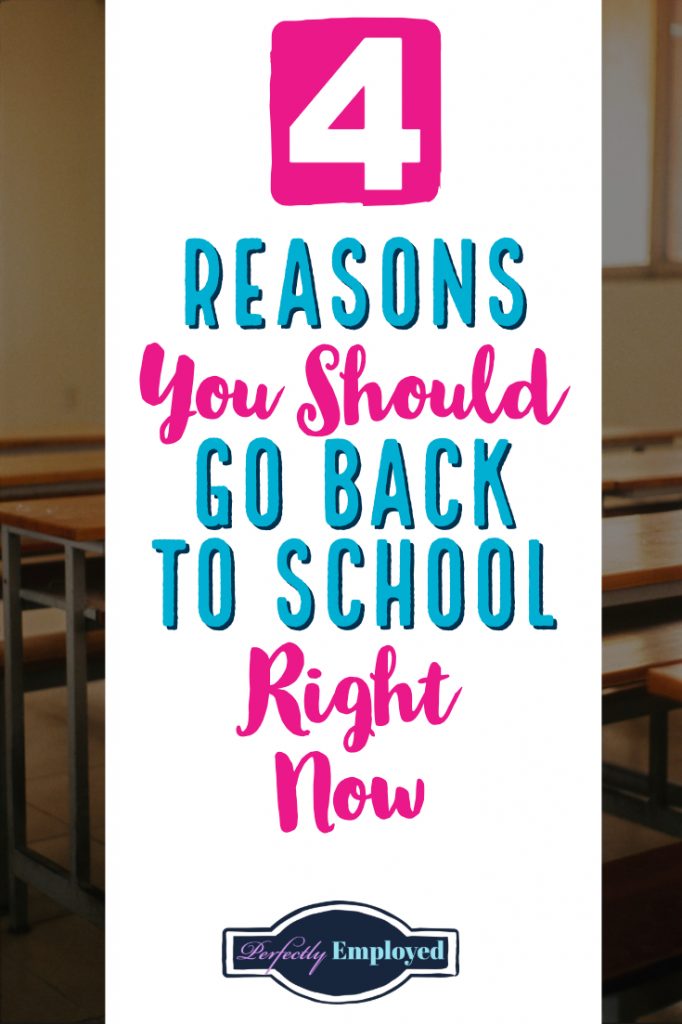 4 Reasons You Should Go back to School Right Now - #career #careeradvice