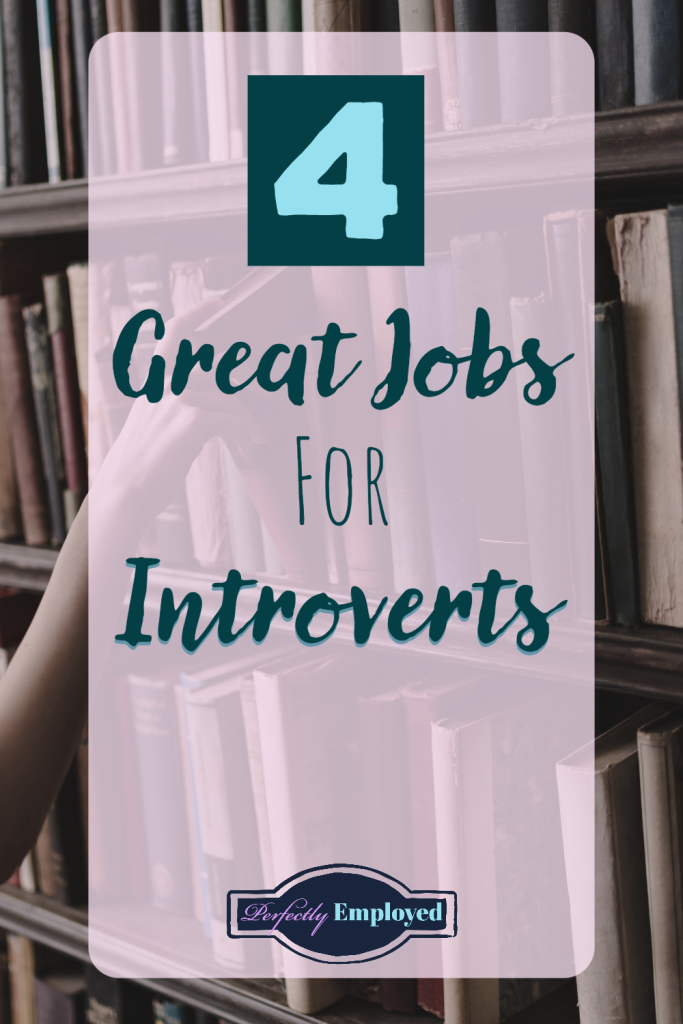 4 Great Jobs for Introverts Pinterest #career #careeradvice