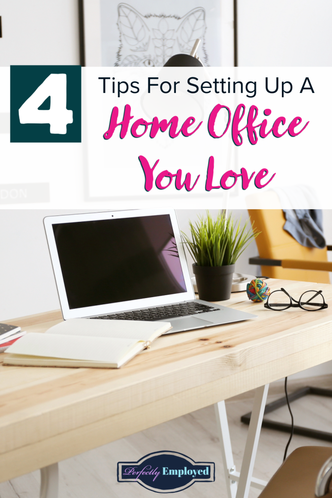 4 Tips For Setting Up A Home Office You Love - #carreer #careeradvice