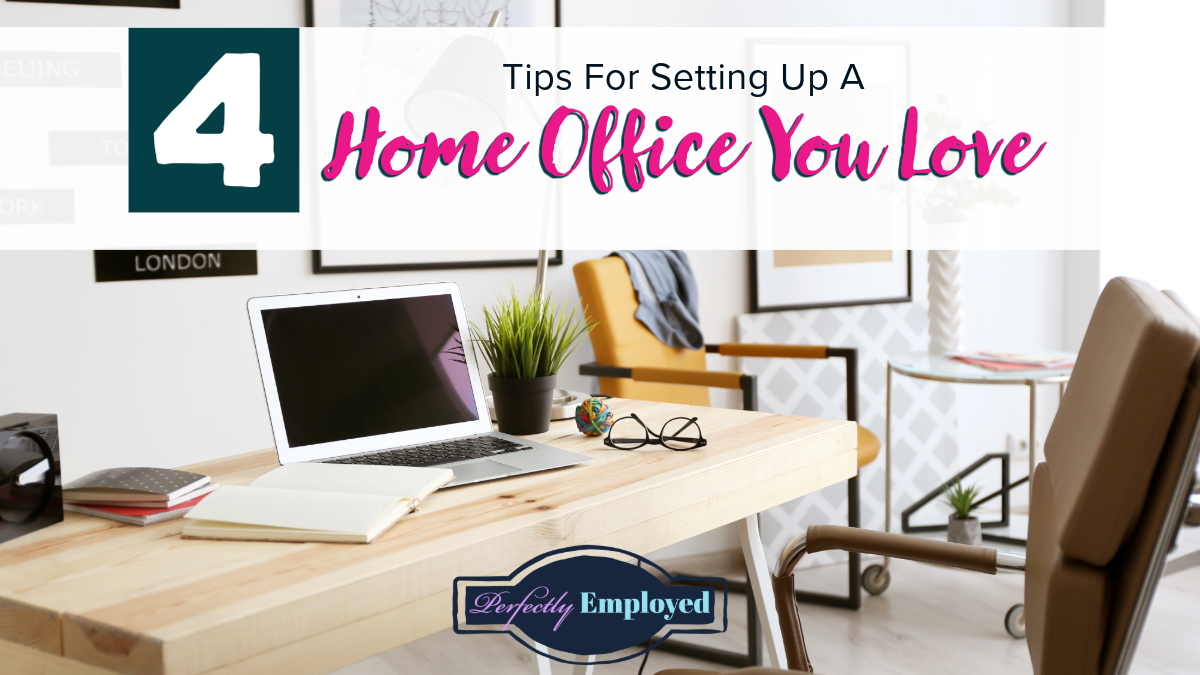 4 Tips For Setting Up A Home Office You Love - #carreer #careeradvice