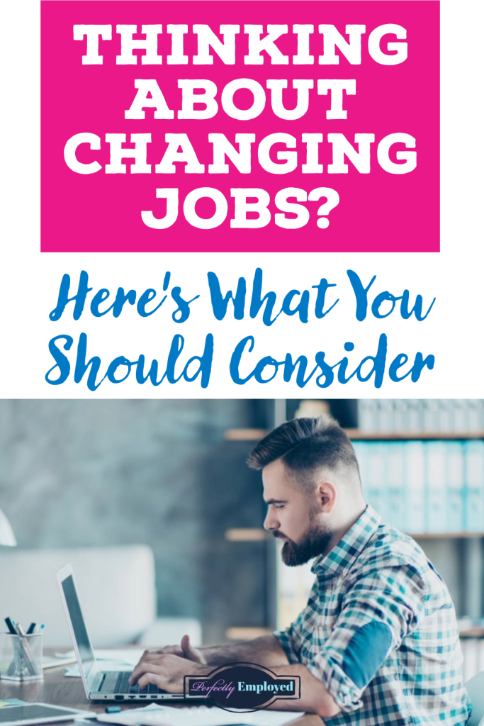 Thinking About Changing Jobs? Here's What You Should Consider - #career #careeradvice