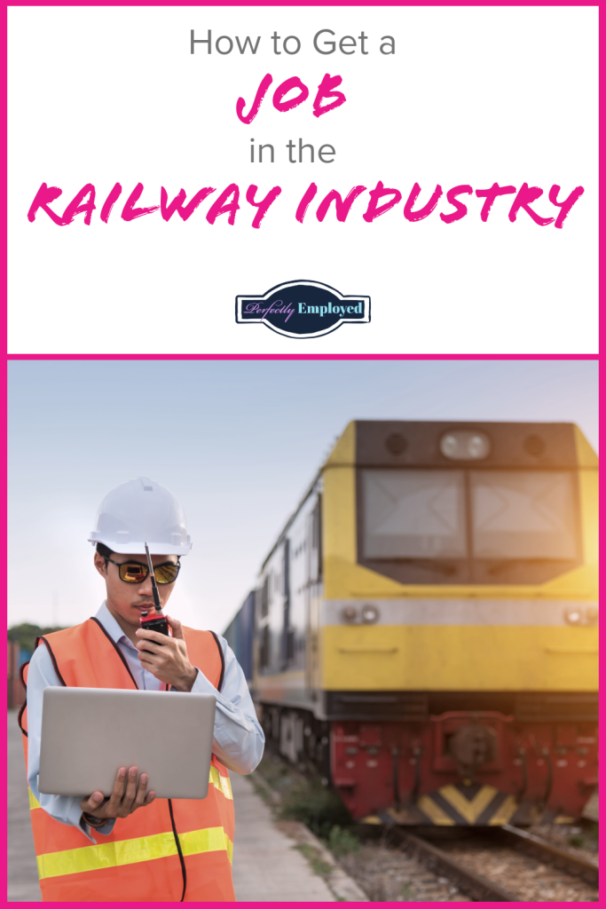 How to Get a Job in the Railway Industry - #career #careeradvice