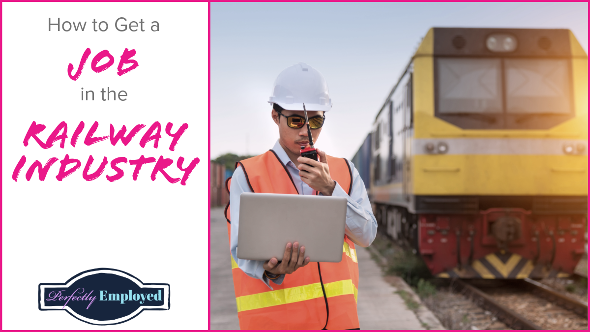 How to Get a Job in the Railway Industry - #career #careeradvice